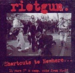 Riotgun : Shortcuts to Nowhere
